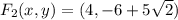F_{2} (x,y) = (4,-6+5\sqrt{2})