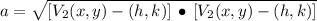 a = \sqrt{[V_{2}(x,y)-(h,k)]\,\bullet\,[V_{2}(x,y)-(h,k)]}