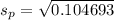 s_p = \sqrt{0.104693}