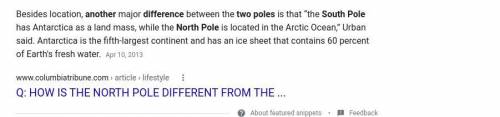 The South Pole is different from the North Pole.
Which two ways show how?