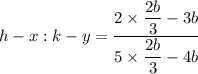 h-x:k-y=\dfrac{2\times \dfrac{2b}{3}-3b}{5\times \dfrac{2b}{3}-4b}