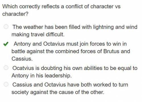Which correctly reflects a conflict of character vs

character?
O The weather has been filled with l