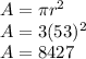 A = \pi r^{2}\\A = 3(53)^{2}\\A = 8427