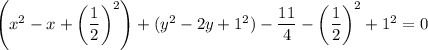 \left(x^2-x+\left(\dfrac{1}{2}\right)^2\right)+(y^2-2y+1^2)-\dfrac{11}{4}-\left(\dfrac{1}{2}\right)^2+1^2=0