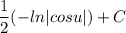 \displaystyle \frac{1}{2}(-ln|cosu|) + C