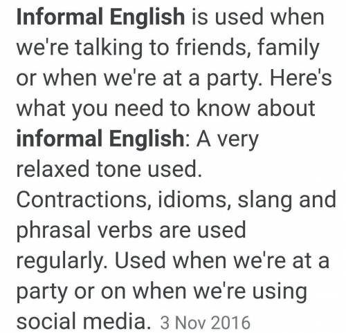1 What is the difference between StandardEnglish and Informal English?​