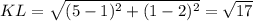 KL = \sqrt{(5 - 1)^2 + (1 -2)^2} = \sqrt{17}
