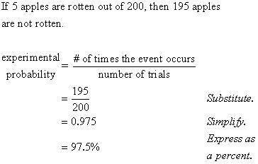 Question 5: 20 pts

Out of 200 apples in a basket, 5 are rotten. What is the experimental probabilit