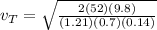 v_{T}=\sqrt{\frac{2(52)(9.8)}{(1.21)(0.7)(0.14)} }
