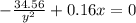 -\frac{34.56}{y^2} + 0.16x=0\\