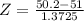 Z = \frac{50.2 - 51}{1.3725}