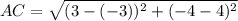 AC=\sqrt{(3-(-3))^2+(-4-4)^2}