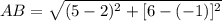 AB = \sqrt{(5-2)^{2}+[6-(-1)]^{2}}