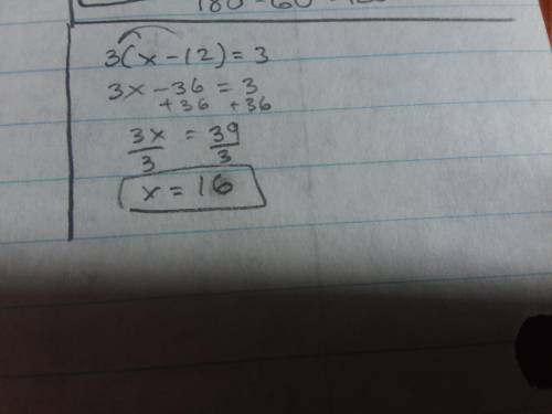 3 (x-12)=3 a.-12 b.9 c. 16 d. 20 plz help ​