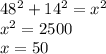 48^2+14^2=x^2\\x^2=2500\\x=50