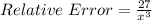 Relative\ Error = \frac{27}{x^3}