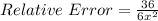 Relative\ Error = \frac{36}{6x^2}