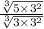 \tt{} \frac{ \sqrt[3]{5 \times  {3}^{2} } }{ \sqrt[3]{3 \times  {3}^{2} } }