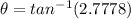 \theta = tan^{-1}(2.7778)