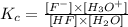 K_c=\frac{[F^-]\times [H_3O^+]}{[HF]\times [H_2O]}