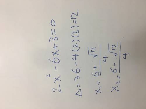 What are the roots of the equation 2x2 - 6x + 3 = 0?