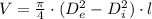 V = \frac{\pi}{4} \cdot (D_{e}^{2}-D_{i}^{2})\cdot l