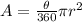 A = \frac{\theta}{360} \pi r ^2