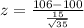z = \frac{106 - 100}{\frac{15}{\sqrt{35}}}