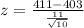 z = \frac{411 - 403}{\frac{11}{\sqrt{10}}}