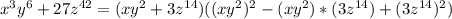 x^3y^6 + 27z^{42} = (xy^2 + 3z^{14})((xy^2)^2 - (xy^2)*(3z^{14}) + (3z^{14})^2)