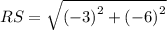 RS=\sqrt{\left(-3\right)^2+\left(-6\right)^2}