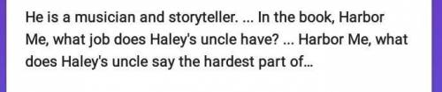 What family conflict does Haley's uncle mention when he tells the story of Haley's mother? Harbor Me