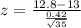 z = \frac{12.8 - 13}{\frac{0.42}{\sqrt{35}}}