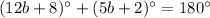 (12b+8)^\circ+(5b+2)^\circ=180^\circ