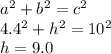 a^2+b^2=c^2\\4.4^2+h^2=10^2\\h=9.0