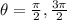 \theta={\frac{\pi}{2}, \frac{3\pi}{2}}