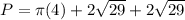 P= \pi (4)+ 2\sqrt {29} + 2\sqrt {29}