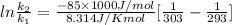 ln \frac{k_{2}}{k_{1}} = \frac{-85\times 1000J/mol}{8.314J/Kmol}[\frac{1}{303} - \frac{1}{293}]