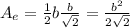 A_{e} = \frac{1}{2}b\frac{b}{\sqrt{2}} = \frac{b^{2}}{2\sqrt{2}}