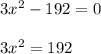 3x^2-192=0\\\\3x^2=192