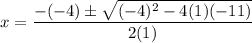 \displaystyle x=\frac{-(-4)\pm\sqrt{(-4)^2-4(1)(-11)}}{2(1)}