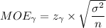 MOE_\gamma = z_\gamma  \times \sqrt{\dfrac{\sigma ^2}{n} }