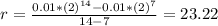 r = \frac{0.01*(2)^{14} - 0.01*(2)^7}{14 - 7} = 23.22