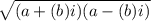 \sqrt{(a+(b)i)(a-(b)i)}