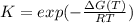 K=exp(-\frac{\Delta  G(T)}{RT} )