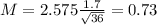 M = 2.575\frac{1.7}{\sqrt{36}} = 0.73