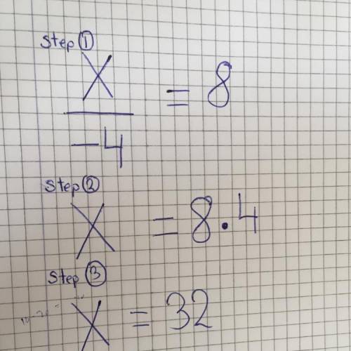 What is the solution to this equation?  x/-4=8