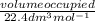 \frac{volume occupied}{22.4dm^{3} mol^{-1} }