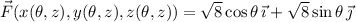 \vec F(x(\theta,z),y(\theta,z),z(\theta,z))=\sqrt8\cos\theta\,\vec\imath+\sqrt8\sin\theta\,\vec\jmath
