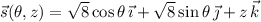 \vec s(\theta,z)=\sqrt8\cos\theta\,\vec\imath+\sqrt8\sin\theta\,\vec\jmath+z\,\vec k